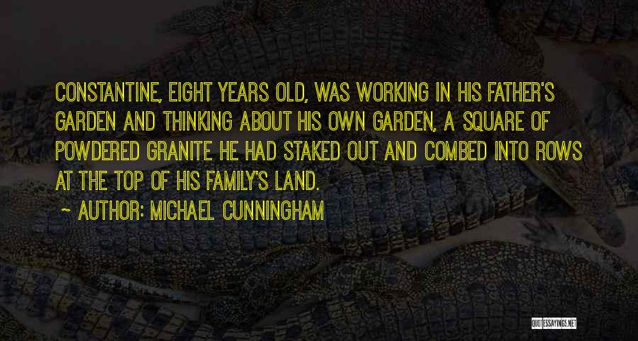 Cunningham Quotes By Michael Cunningham