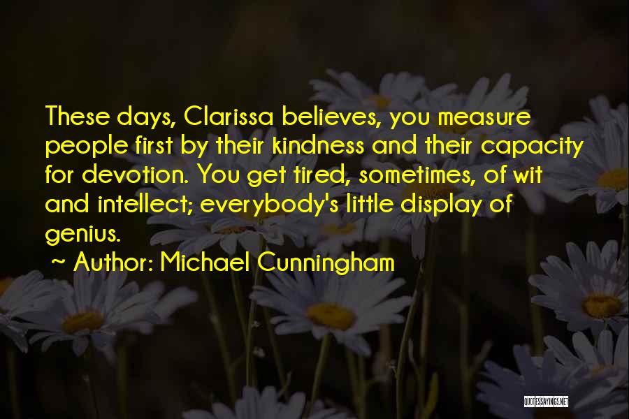 Cunningham Quotes By Michael Cunningham