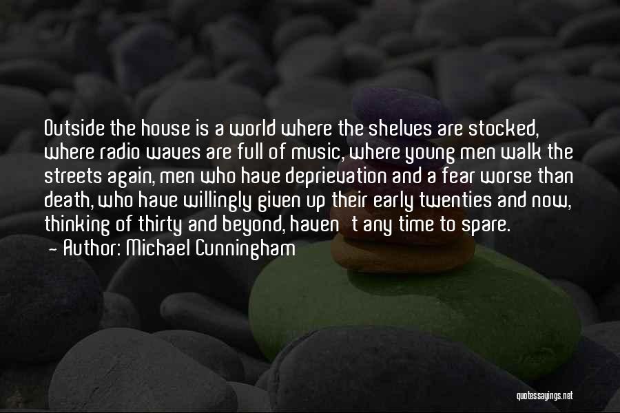 Cunningham Quotes By Michael Cunningham