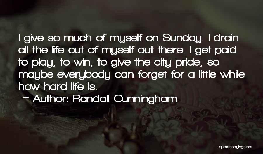 Cunningham Quotes By Randall Cunningham