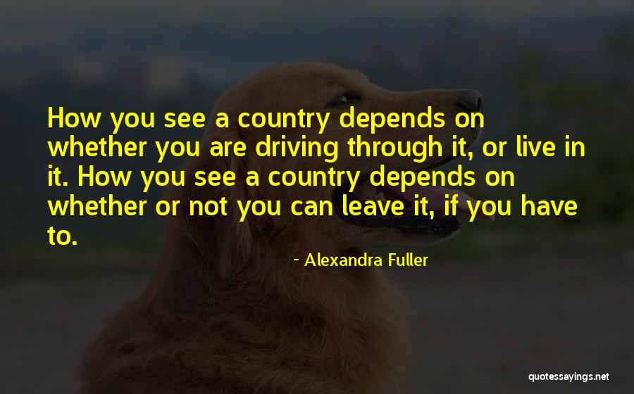 Cuoio Capelluto Quotes By Alexandra Fuller Cuoio Capelluto Quotes By Alexandra Fuller