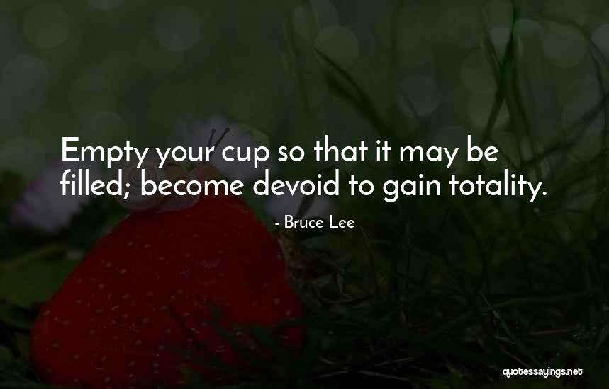 Cup Filled Quotes By Bruce Lee Cup Filled Quotes By Bruce Lee
