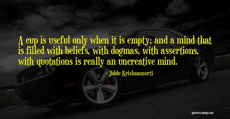 Cup Filled Quotes By Jiddu Krishnamurti Cup Filled Quotes By Jiddu Krishnamurti