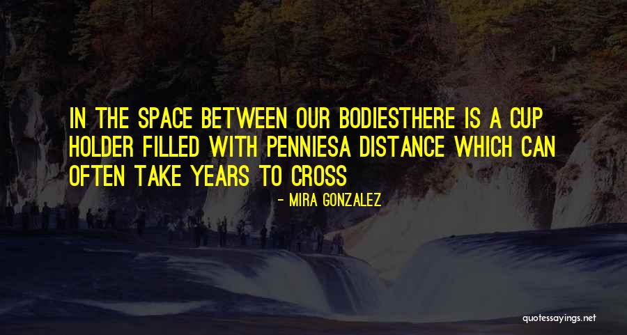Cup Filled Quotes By Mira Gonzalez Cup Filled Quotes By Mira Gonzalez