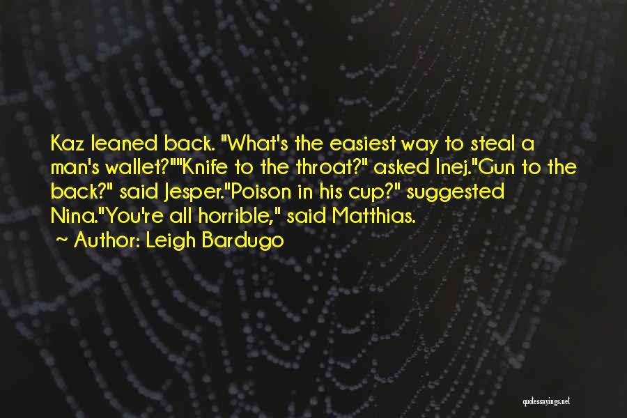 Cup Quotes By Leigh Bardugo