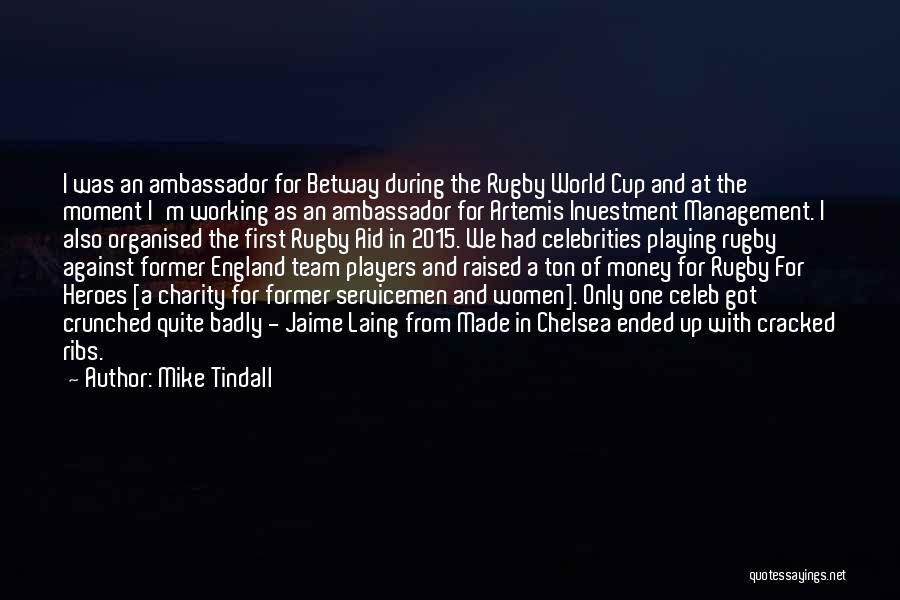 Cup Quotes By Mike Tindall