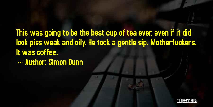 Cup Quotes By Simon Dunn