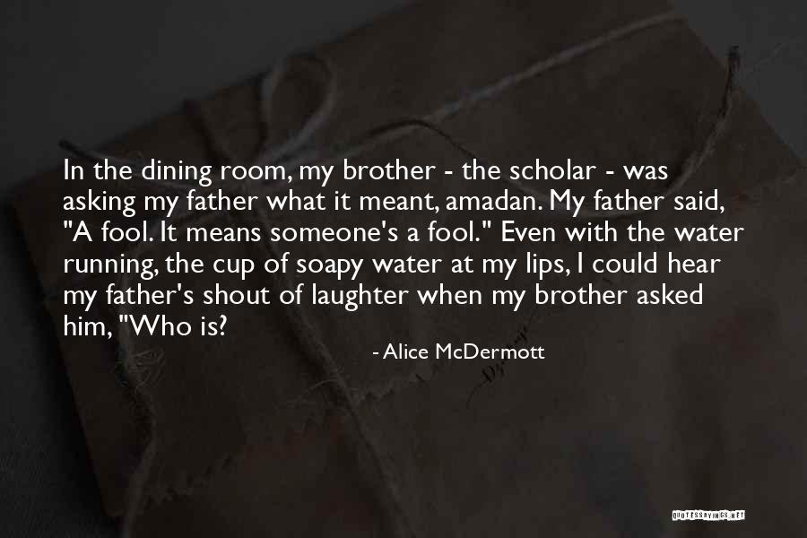 Cup Was Quotes By Alice McDermott Cup Was Quotes By Alice McDermott