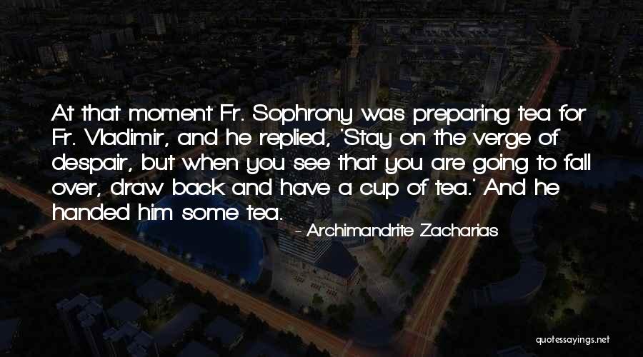 Cup Was Quotes By Archimandrite Zacharias Cup Was Quotes By Archimandrite Zacharias