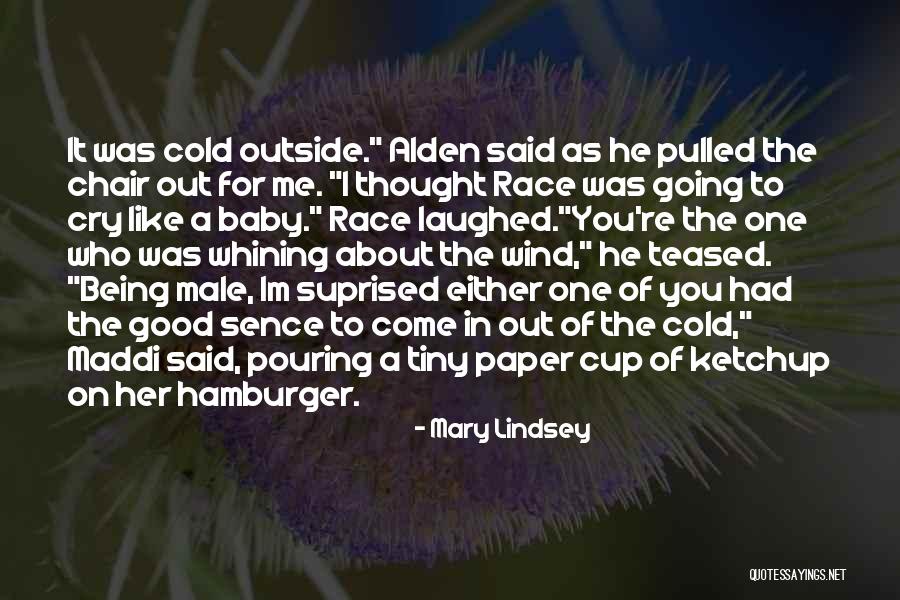 Cup Was Quotes By Mary Lindsey Cup Was Quotes By Mary Lindsey