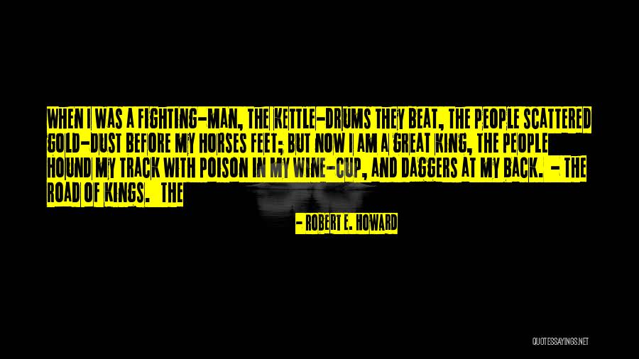 Cup Was Quotes By Robert E. Howard Cup Was Quotes By Robert E. Howard