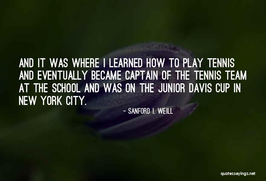 Cup Was Quotes By Sanford I. Weill Cup Was Quotes By Sanford I. Weill