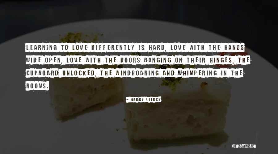 Cupboard Doors Quotes By Marge Piercy Cupboard Doors Quotes By Marge Piercy