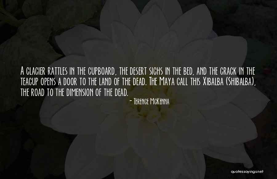 Cupboard Doors Quotes By Terence McKenna Cupboard Doors Quotes By Terence McKenna