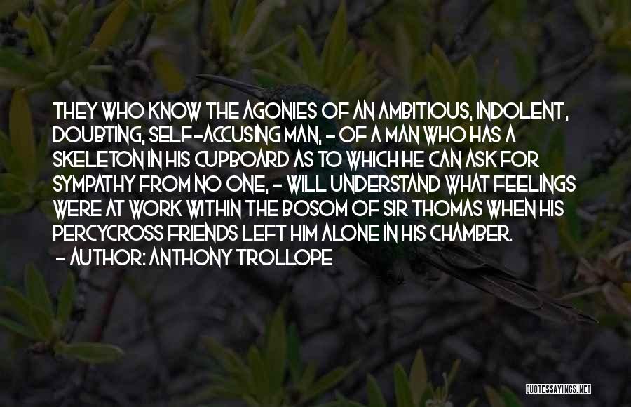 Cupboard Quotes By Anthony Trollope