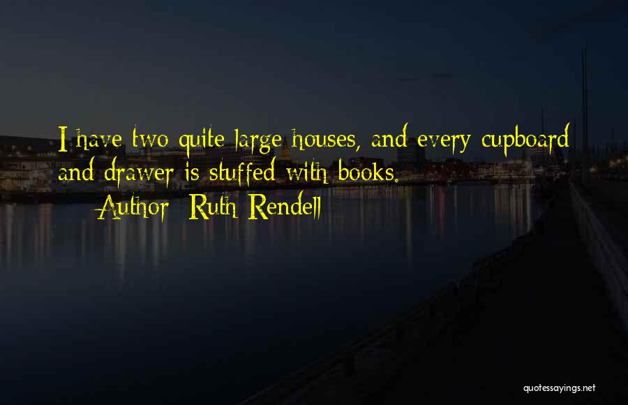 Cupboard Quotes By Ruth Rendell