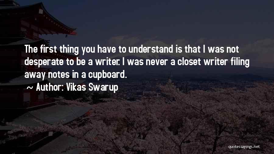 Cupboard Quotes By Vikas Swarup