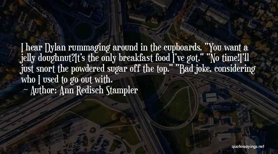 Cupboards Quotes By Ann Redisch Stampler