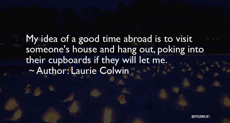 Cupboards Quotes By Laurie Colwin