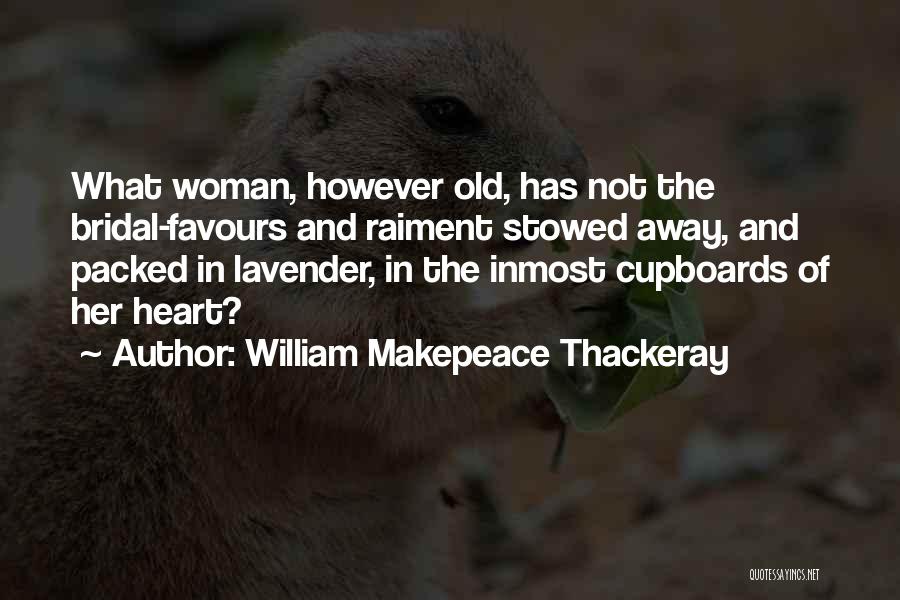 Cupboards Quotes By William Makepeace Thackeray