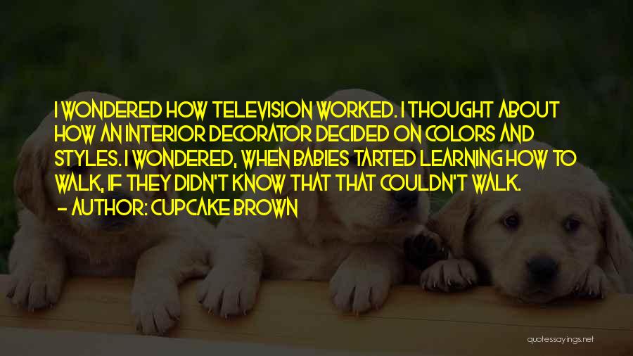 Cupcake Brown Quotes 1568694