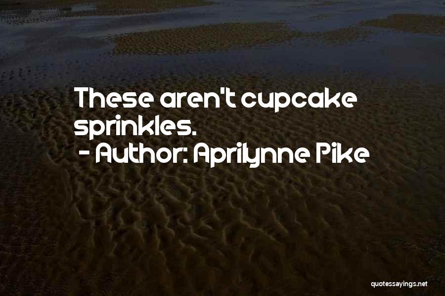 Cupcake Quotes By Aprilynne Pike