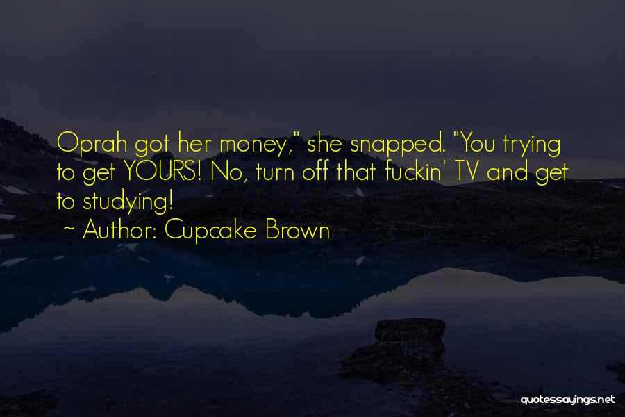 Cupcake Quotes By Cupcake Brown