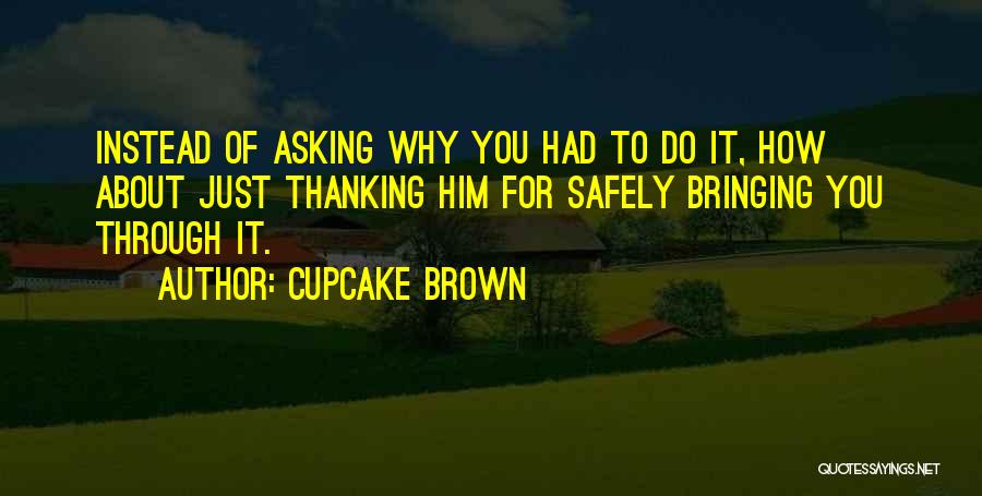 Cupcake Quotes By Cupcake Brown