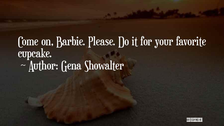 Cupcake Quotes By Gena Showalter