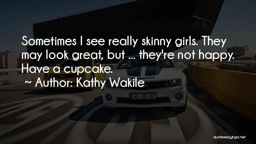 Cupcake Quotes By Kathy Wakile