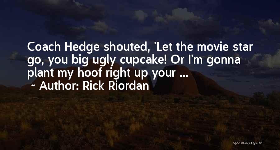 Cupcake Quotes By Rick Riordan