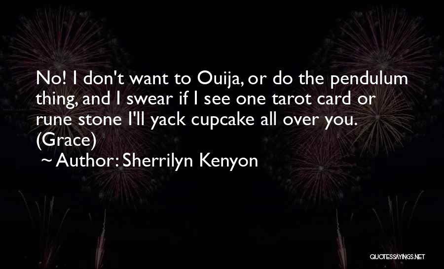 Cupcake Quotes By Sherrilyn Kenyon