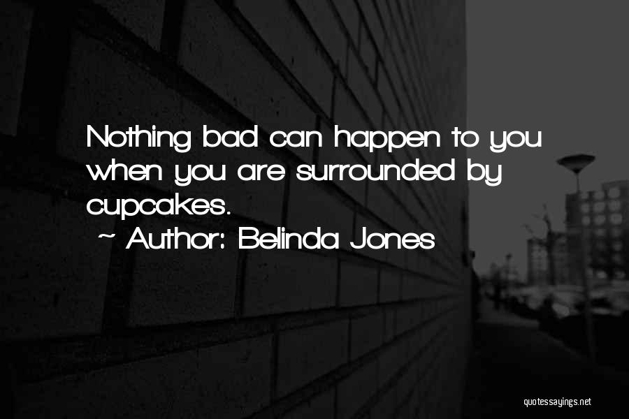 Cupcakes Quotes By Belinda Jones