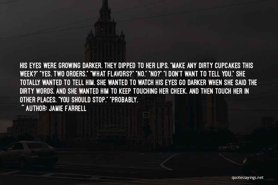 Cupcakes Quotes By Jamie Farrell