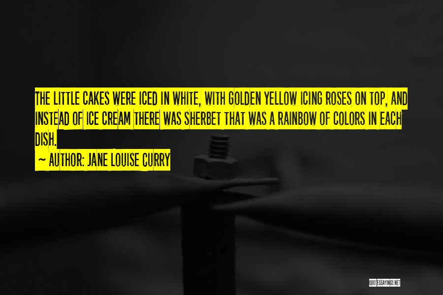 Cupcakes Quotes By Jane Louise Curry