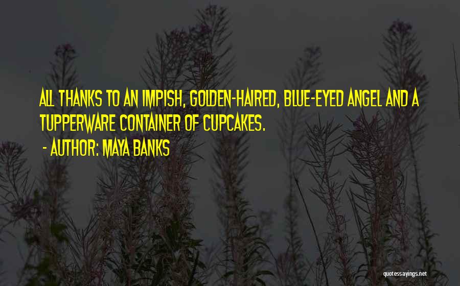 Cupcakes Quotes By Maya Banks