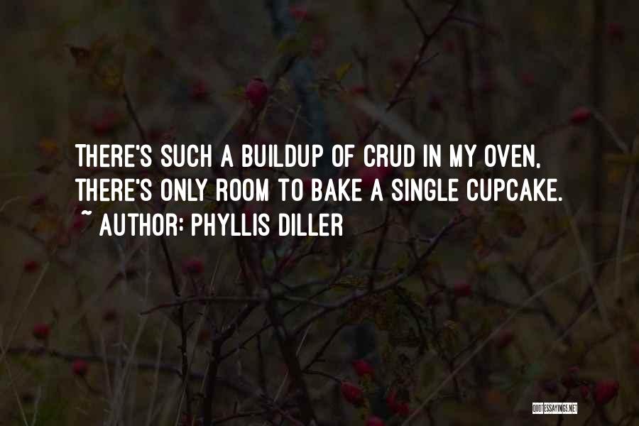 Cupcakes Quotes By Phyllis Diller