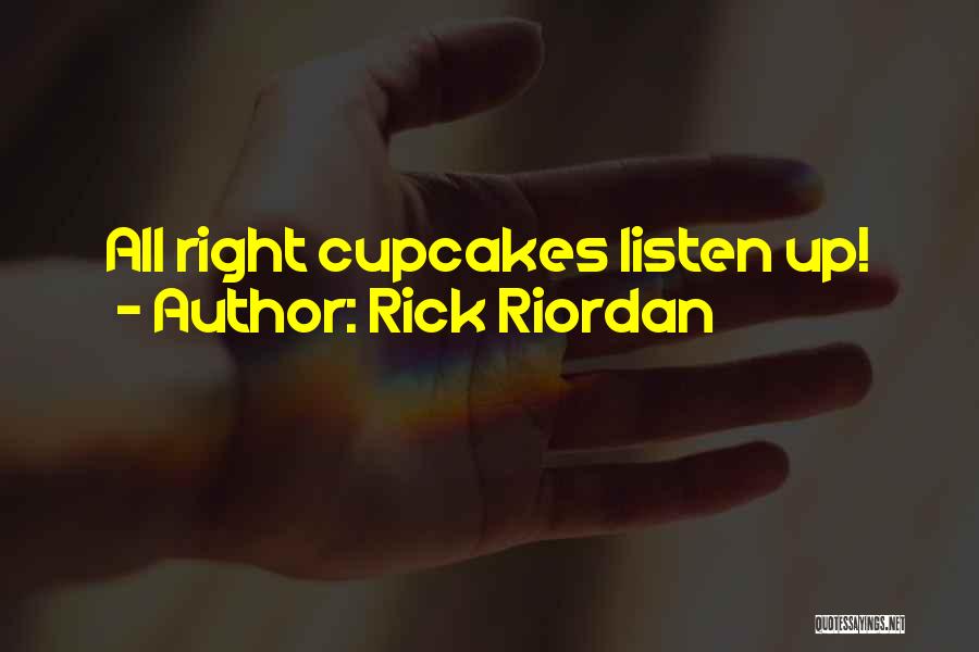 Cupcakes Quotes By Rick Riordan