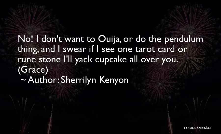 Cupcakes Quotes By Sherrilyn Kenyon