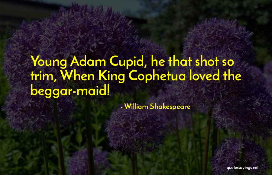 Cupid By Shakespeare Quotes By William Shakespeare Cupid By Shakespeare Quotes By William Shakespeare