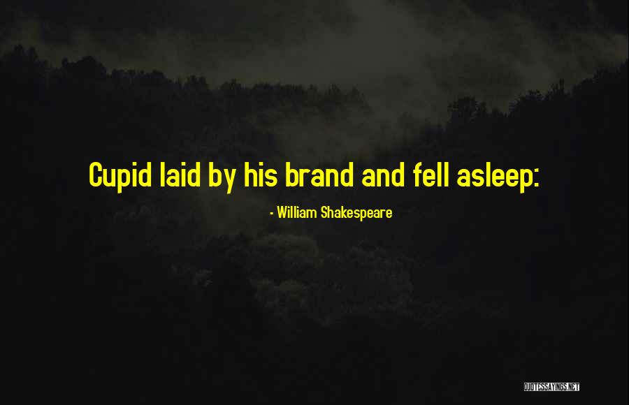 Cupid By Shakespeare Quotes By William Shakespeare Cupid By Shakespeare Quotes By William Shakespeare