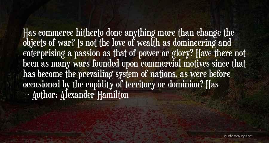 Cupidity Quotes By Alexander Hamilton