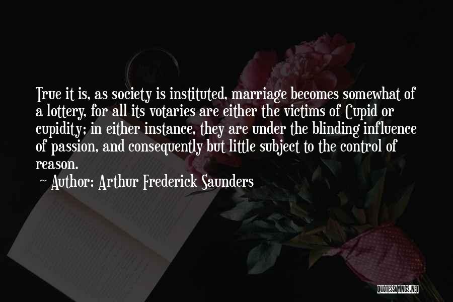 Cupidity Quotes By Arthur Frederick Saunders