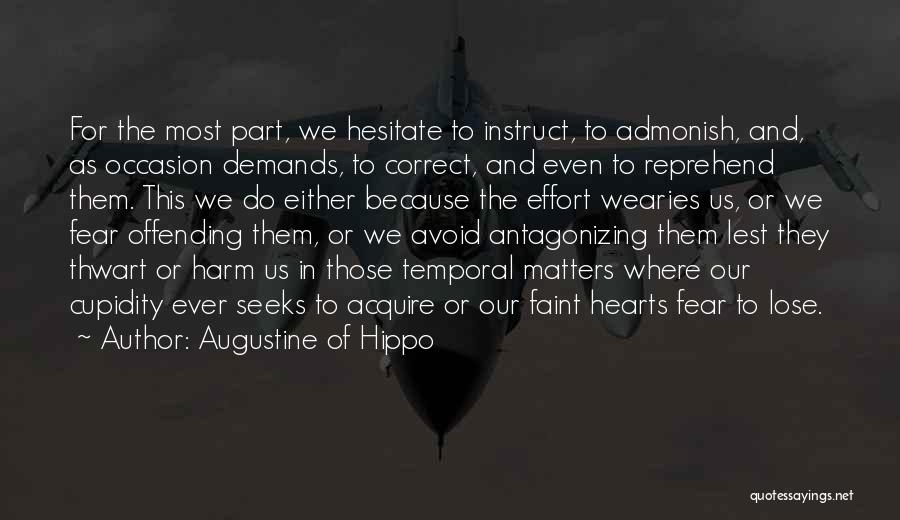 Cupidity Quotes By Augustine Of Hippo