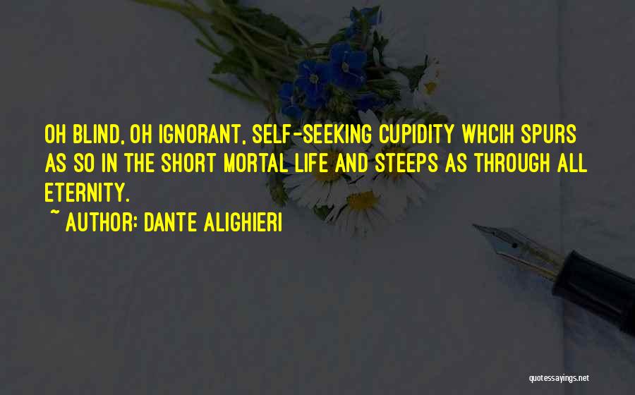 Cupidity Quotes By Dante Alighieri