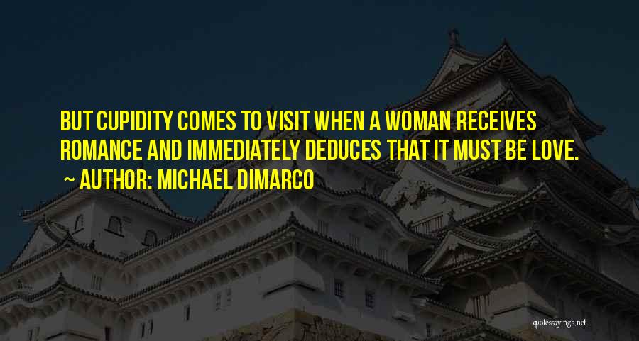 Cupidity Quotes By Michael DiMarco