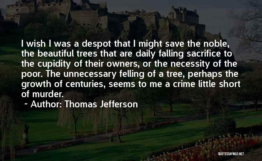 Cupidity Quotes By Thomas Jefferson