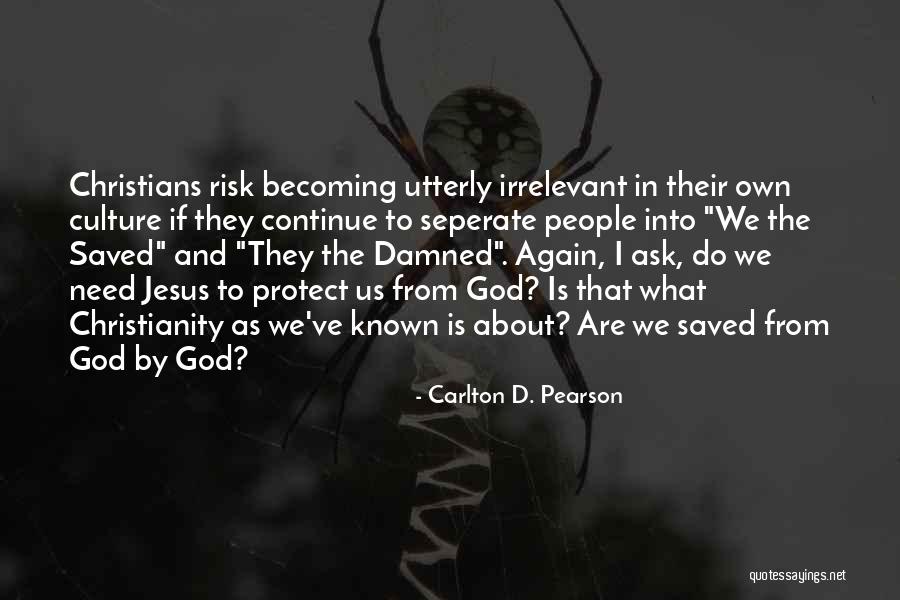 Cupola Design Quotes By Carlton D. Pearson Cupola Design Quotes By Carlton D. Pearson