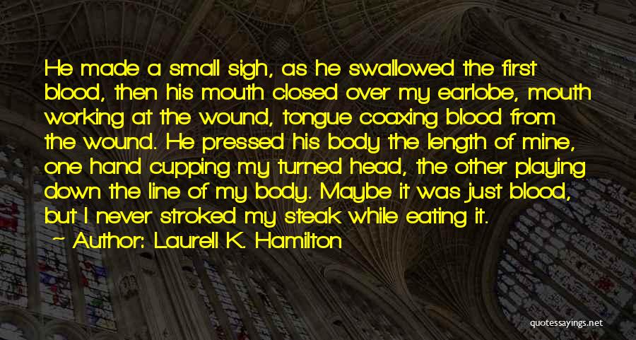 Cupping Quotes By Laurell K. Hamilton