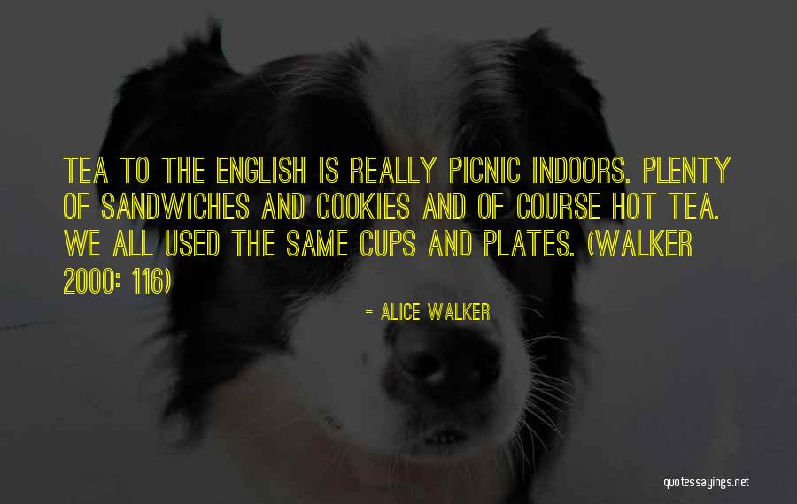 Cups Of Tea Quotes By Alice Walker